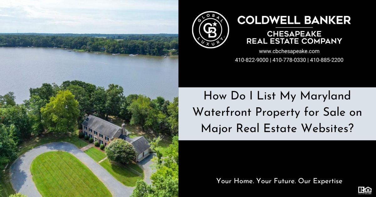 How Do I List My Maryland Waterfront Property for Sale on Major Real Estate Websites?
